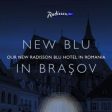 Radisson Blu va deschide un hotel în Braşov